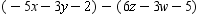 <strong>Remove the parentheses from the expression and simplify. </strong> A) -5x - 3y - 6z - 3w + 3 B) -5x - 3y - 6z + 3w + 7 C) -5x - 3y - 6z + 3w - 7 D) -5x - 3y - 6z + 3w + 3 E) -5x - 3y - 6z - 3w - 7