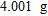 Determine the accuracy of the measurement; that is, give the number of significant digits for the measurement.