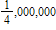 <strong>Which of the following is equal to a quarter of a million?</strong> A)40,000 B)250,000 C)2,500,000 D)