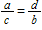 <strong>Which of the proportions below is equivalent to ?</strong> A) B) C)ac = bd D)