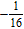 <strong>Simplify the numerical expression. </strong> A)2,048 B) C)8 D) E)16