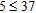 <strong>Write the following statement as a mathematical expression. Five is less than thirty-seven.</strong> A) B) C) D) E)