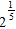 <strong>Simplify the expression. </strong> A)16 B) C)2 D)4 E)81