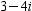 The complex conjugate of is _________.