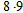 <strong>Multiply. </strong> A) 17 B) 72 C) 89 D) 9 E) 8