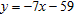 <strong>Use the point-slope form to write an equation of the line with the slope 7 and that passes through the point ( 9, 3). Then write your result in slope-intercept form.</strong> A) B) C) D) E)