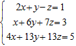 Solve the system. If the equations of the system are dependent, or if a system is inconsistent, so indicate.