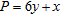 Minimize P subject to the constraints.