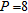 <strong>Maximize P subject to the constraints.    </strong> A)   at   B)   at   C)   at   D)   at   E)   at   <div style=padding-top: 35px> 
