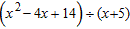 Use synthetic division to perform the division.