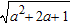 <strong>Find the square root. Assume that all variables are unrestricted, and use absolute value symbols if necessary. </strong> A) | a + 1| B) a - 1 C) -a - 1 D) a + 1 E) | a - 1|