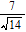 <strong>Rationalize the numerator of a fraction. </strong> A) B) C) D) E)