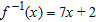 <strong>Find the inverse of the given function and express it in the form . Verify the result by showing that . </strong> A) B) C) D) E)