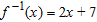 <strong>Find the inverse of the given function and express it in the form . Verify the result by showing that . </strong> A) B) C) D) E)