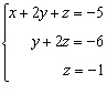 <strong>Write the system of linear equations represented by the augmented matrix. Then use back-substitution to find the solution. Use variables x , y , and z . </strong> A) B) C) D) E)