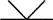 The symbol for a V-groove weld is .