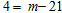 Use a property of equality to solve the equation. Then check the result. m = __________