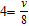 Use the division or the multiplication property of equality to solve . What is the result? v = __________