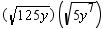 <strong>Perform the multiplication. The variable represents a positive number. </strong> A)25 y B)5 y <sup>4</sup> C)25 y <sup>4</sup> D)5 y E)25 y <sup>3</sup>