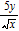 <strong>Simplify the expression. Assume that all variables represent positive numbers. </strong> A) B) C) D) E)