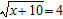 <strong>Solve the equation. </strong> A)x = 16 B)x = -6 C)x = ±16 D)x = 6 E)no solution