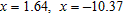 <strong>Solve the equation. Give the solutions rounded to the nearest hundredth. x <sup> 2 </sup>+ 12 x + 17 = 0</strong> A) B) C) D) E)