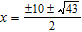<strong>Use the method of completing the square to solve the quadratic equation. </strong> A) B) C) D) E)