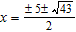 <strong>Use the method of completing the square to solve the quadratic equation. </strong> A) B) C) D) E)