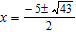 <strong>Use the method of completing the square to solve the quadratic equation. </strong> A) B) C) D) E)