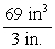 <strong>Simplify </strong> A) 3 in<sup>2</sup> B) 66 in<sup>2</sup> C) 21 in<sup>2</sup> D) 23 in. E) 23 in<sup>2</sup>