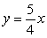 <strong>Find the equation of the line that passes through the points (0, 0) and (-5, 4).</strong> A) B) C) D) E)