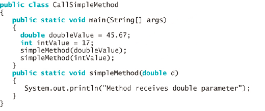 In the above code, if the simpleMethod() method received a double or integer value, the resulting output is Method receives double parameter. Explain how Java can promote one data type to another when a parameter is passed to a method.