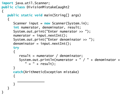 Using the example code above, complete the statement of the catch block to generate the message that comes with the caught ArithmeticException .