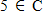 <strong>Rewrite the following statement using mathematical symbols. 5 is not an element of the set C. </strong> A) B) C) D) E)