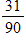 <strong>You have from 10:00 p.m. to 11:30 p.m. to do a project. At 10:34, what fraction of the project remains? </strong> A) B) C) D) E)