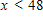 <strong>Solve the following linear inequality. </strong> A) B) C) D) E) 