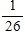 <strong>Tiles with each of the 26 letters of the alphabet printed on them are placed in a box. If five tiles are selected from the box, with replacement, what is the probability that the tiles selected will spell the word COUCH? The letters must be selected in the correct order. </strong> A) B) C) D) E)
