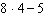 <strong>Translate the word statement to a numerical statement. Eight times the difference of 4 from 5</strong> A) B) C) D) E)