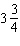 Change the mixed number to an improper fraction.