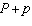 <strong>Translate the phrase to an algebraic expression. If no variable is given, use as the variable. P increased by p</strong> A) B) C) D) E) none of these