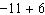 <strong>Find the sum. </strong> A) 1 B) 11 C) |-11| D) -5 E) 0