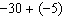 <strong>Find the sum. </strong> A) -35 B) 25 C) -34 D) 35 E) -25