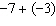<strong>Find the sum using a number line. </strong> A) 3 B) -4 C) -10 D) 5 E) 4