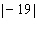 Use the two expressions below and one of the symbols, , to write an inequality. _____ 0