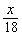 <strong>A plumber cuts a pipe that is 18 feet long into equal pieces. Find an expression for the length of each piece.</strong> A) B) C) D) E)