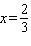 <strong>Solve the proportion. </strong> A) B) C) D) E)