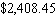 <strong>Find the total amount, including tax, for an item with a price of $4,379.00 and a tax rate of .</strong> A) B) C) D) E)