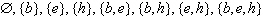 <strong>List all subsets of the given set. Identify any of the subsets that are improper. </strong> A) Improper subsets: B) Improper subsets: C) Improper subsets: D) Improper subsets: E) Improper subsets: