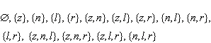 <strong>List all subsets of the given set. Identify any of the subsets that are improper. </strong> A) Improper subsets: B) Improper subsets: C) Improper subsets: D) Improper subsets: E) Improper subsets: