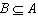 <strong>Write the words in symbols: For the sets A and B, B is a proper subset of A.</strong> A) B) C) D) E)